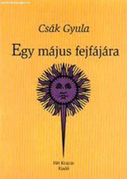 Egy május fejfájára - Csák Gyula