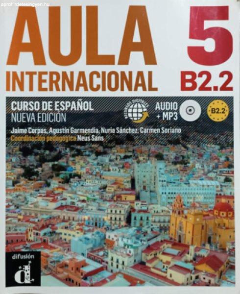 AULA Internacional 5 - B2.2 - Curso de Español (Nueva Edición) - Jaime Corpas,
Salvador Garmendia, Nuria Sánchez Quintana, Carmen Soriano