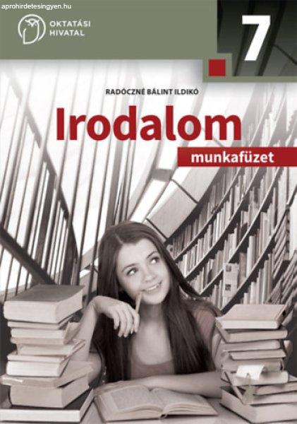 IRODALOM MUNKAFÜZET A 7. ÉVFOLYAM SZÁMÁRA - Radóczné BÁlint Ildikó