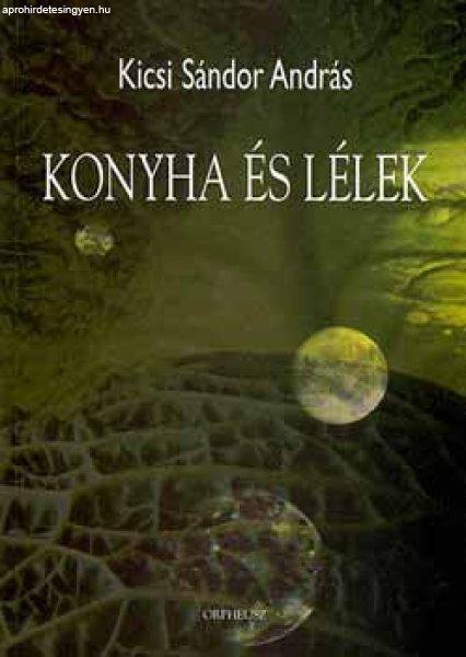 Konyha és lélek - Kicsi Sándor András