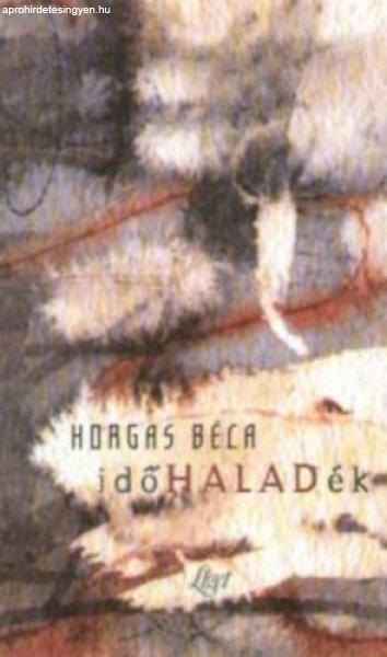 Időhaladék - Horgas Béla