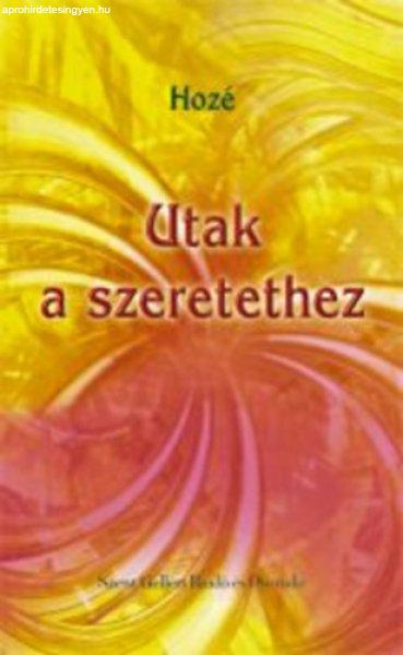 Utak a szeretethez - Hozé