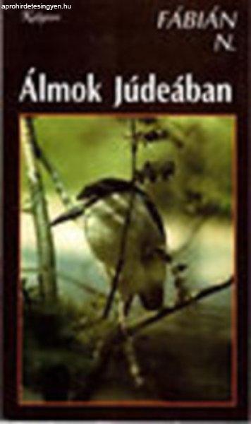 Álmok Júdeában - Fábián N.