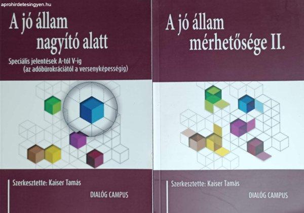 A jó állam nagyító alatt - Speciális jelentések A-tól V-ig + A jó állam
mérhetősége II. (2 kötet) - Szerk.: Kaiser Tamás