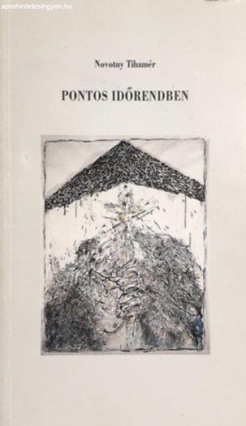 Pontos időrendben - Novotny Tihamér