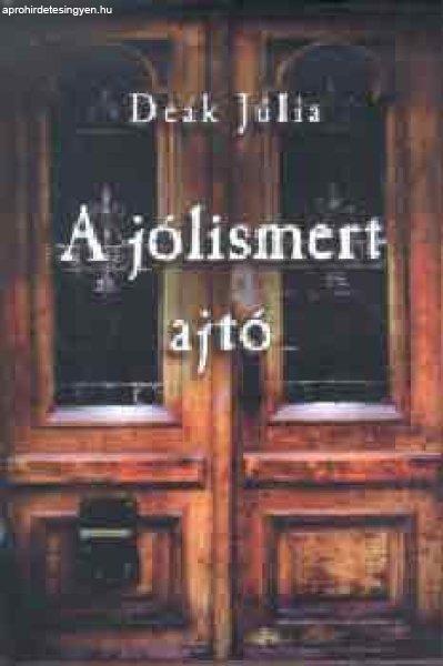 A jólismert ajtó - Deák Júlia