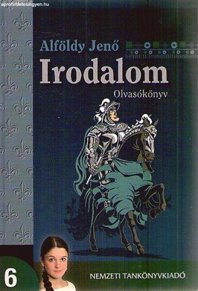 Irodalom 6. Olvasókönyv a hatodik évfolyam számára - Alföldy Jenő