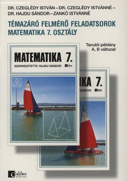 Témazáró felmérő feladatsorok - Matematika 7. osztály - Tanulói példán
- Dr. Czeglédy István; Zankó Istvánné; Dr. Hajdu Sándor; Czeglédy
Istvánné