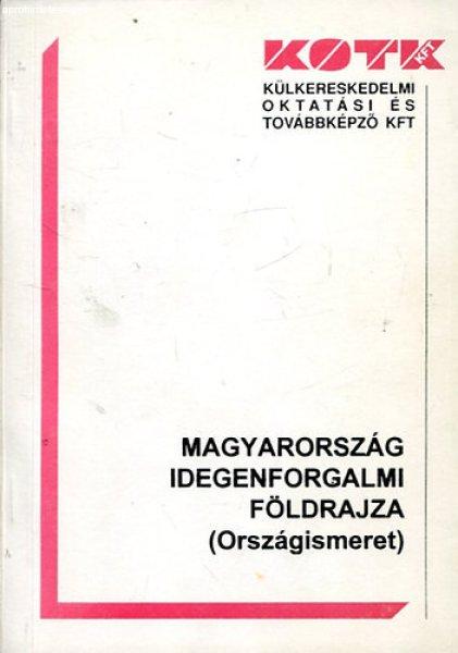 Magyarország idegenforgalmi földrajza (Országismeret) - Dr. Gucziné Dr.
Huszti Györgyi