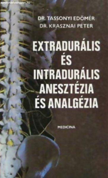 Extradurális és Intradurális anesztézia és analgézia - Tassonyi-Krasznai