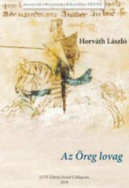 Az öreg lovag - Horváth László