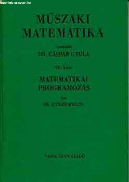 Műszaki matematika VII.: Matematikai programozás - Dr. Gáspár-Dr. Hosszú