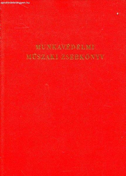 Munkavédelmi műszaki zsebkönyv - Bernhardt Gy., Kálmán I., Klemm J., Lux
A...