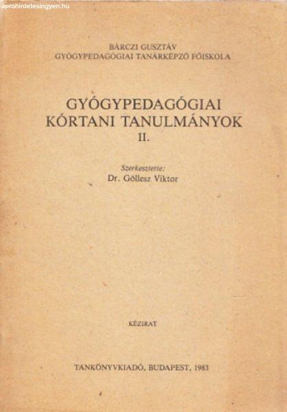 Gyógypedagógiai kórtani tanulmányok II. - Dr. Göllesz Viktor
(szerkesztette)