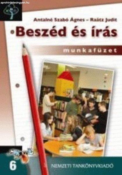 Beszéd és írás 6. Magyar nyelvi és kommunikációs munkafüzet - Antalné
Szabó Ágnes; Dr. Raátz Judit