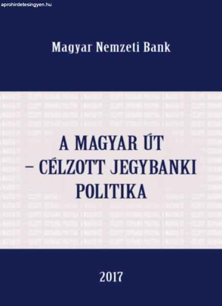 A magyar út - célzott jegybanki poltika - Lehmann Kristóf, Palotai Dániel,
Virág Barnabás