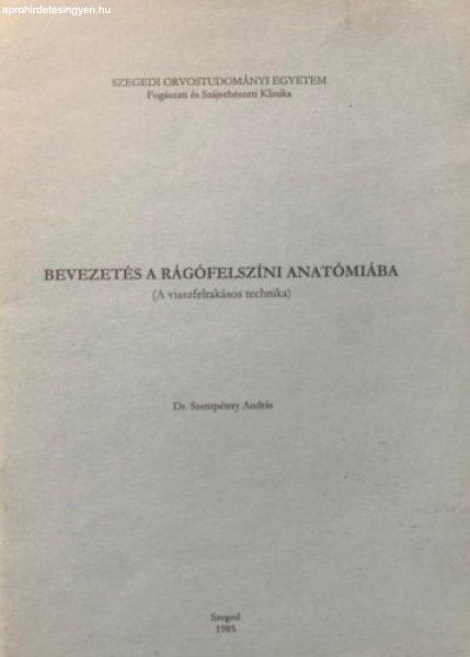 Bevezetés a rágófelszíni anatómiába (A viaszfelrakásos technika) - Dr.
Szentpétery András