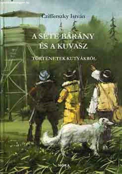 A sete bárány és a kuvasz - Czifferszky István