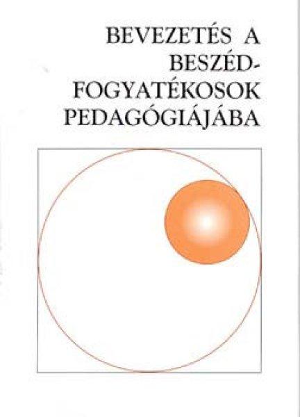 Bevezetés a beszédfogyatékosok pedagógiájába - Krommer Éva