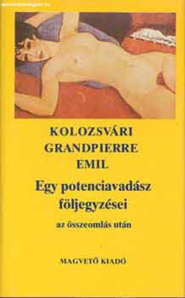 Egy potenciavadász följegyzései - Kolozsvári Grandpierre Emil