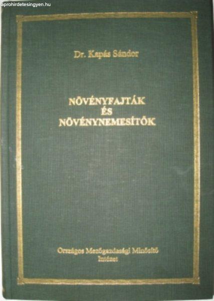 növényfajták és növénynemesítők - Dr. Kapás Sándor