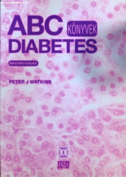 ABC könyvek - Diabetes - Peter J. Watkins