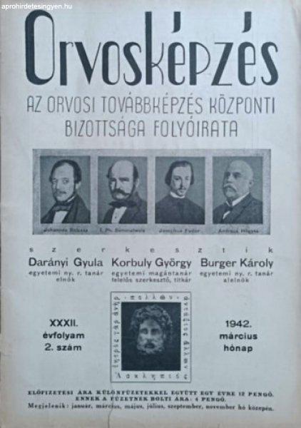 Orvosképzés - XXXII. évf. 2. sz. (1942. március) - Darányi Gyula (szerk.),
Korbuly György (szerk.), Burger Károly (szerk.)