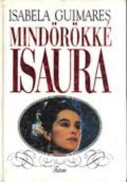 Mindörökké Isaura - Isabela Guimares