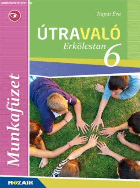 Útravaló - Erkölcstan 6. Munkafüzet - Kapai Éva