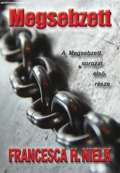 Megsebzett - Francesca H. Nielk