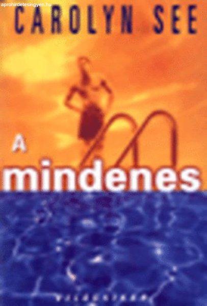 A mindenes - Carolyn See