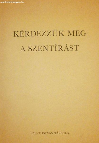 Kérdezzük meg a Szentírást -