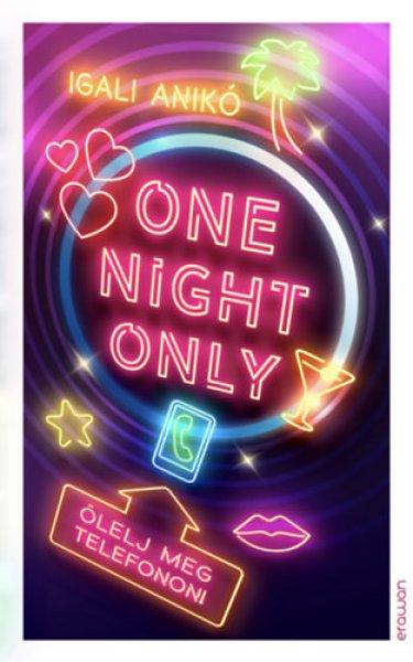 One Night Only - Igali Anikó