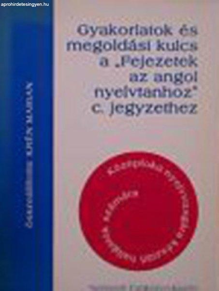 Gyakorlatok és megoldási kulcs a "Fejezetek az angol nyelvtanhoz" c.
jegyzethez - Krén Marian