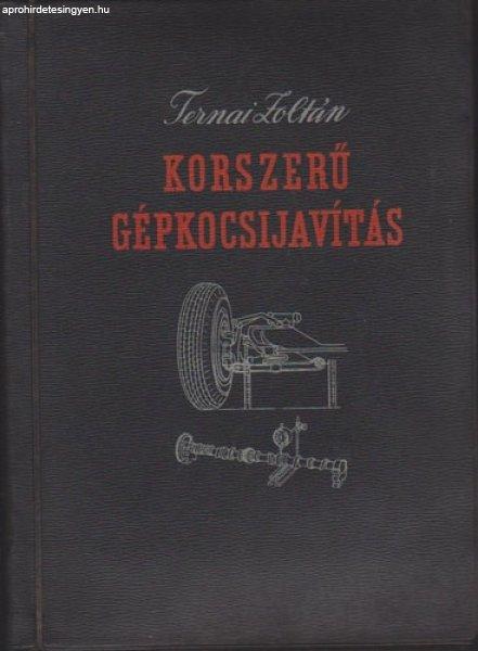 Korszerű gépkocsijavítás - Ternai Zoltán