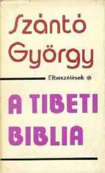 A tibeti biblia - Szántó György