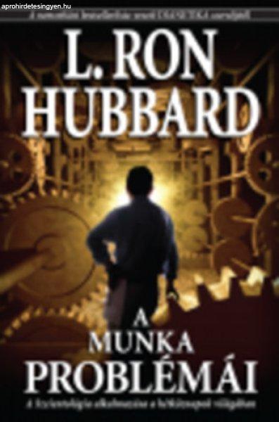 A munka problémái - L. Ron Hubbard