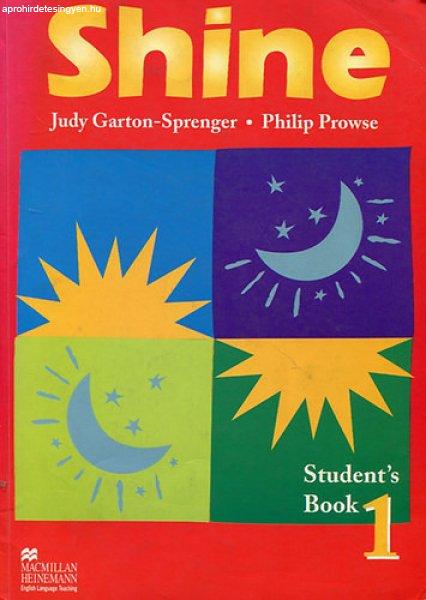 Shine - Student's Book 1 - Judy Garton-Sprenger; Philip Prowse