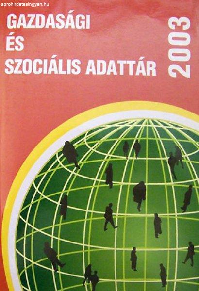 Gazdasági és szociális adattár 2003 - Hanti Erzsébet