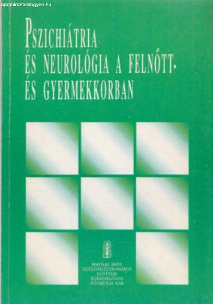 Pszichiátria és neurológia a felnőtt- és gyermekkorban - Dr. Szilárd
János