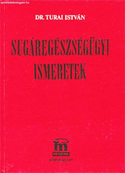 Sugáregészségügyi ismeretek - Dr. Turai István