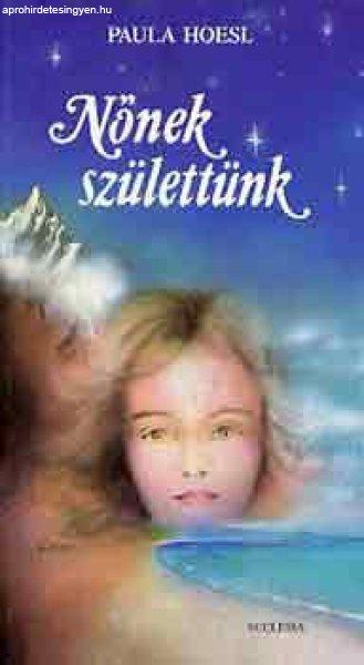 Nőnek születtünk - Paula Hoesl