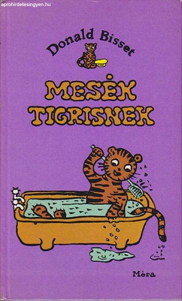 Mesék tigriseknek - Donald Bisset