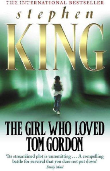 The Girl Who Loved Tom Gordon - Stephen King