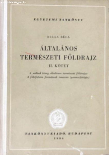 Általános természeti földrajz II. - Bulla Béla