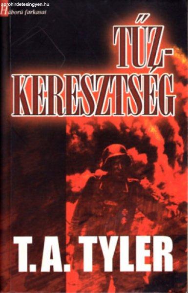 Tűzkeresztség - T.A. Tyler