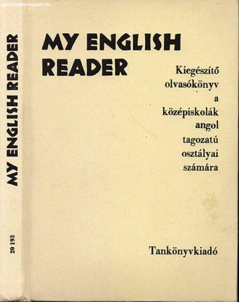 My English Reader - Kiegészítő olvasókönyv a középiskolák angol
tagozatú osztályai számára - Dr. Tarnay Marianne; Dr. Horányi Károly