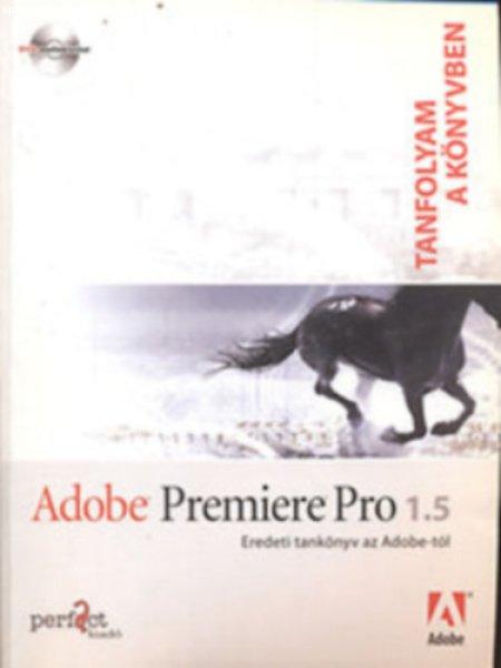 Adobe Premiere Pro 1.5 - Adobe Creative Team