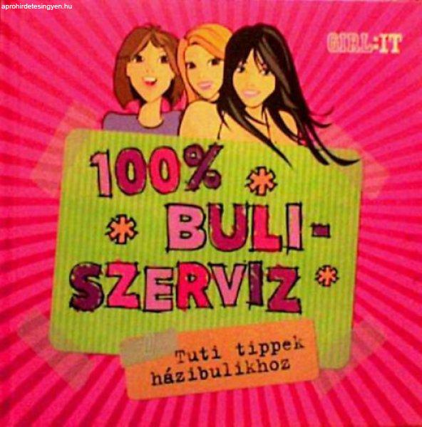 100 % Buliszervíz- Tuti tippek házibulikhoz -