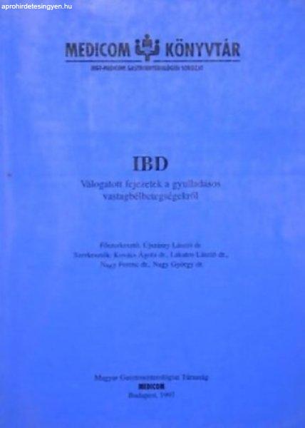 IBD - Válogatott fejezetek a gyulladásos vastagbélbetegségekről - Lakatos
László - Nagy György - Daniel Rachmilewitz